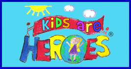 Kids Are Heroes